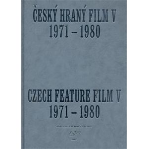 Český hraný film V. / / Czech Feature Film V.. 1971 - 1980