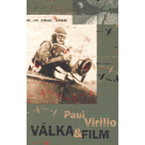 Válka & film. Logistika vnímání - Paul Virilio