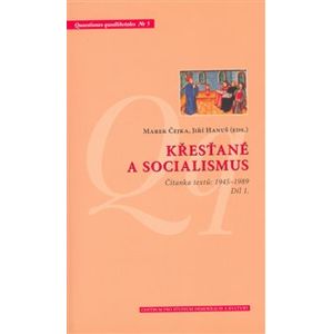 Křesťané a socialismus. Čítanka textů - Jiří Hanuš, Marek Čejka