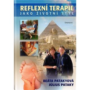 Reflexní terapie jako životní styl - Beáta Patakyová, Július Pataky