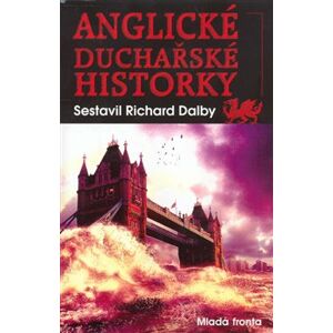 Anglické duchařské historky - Richard Dalby