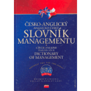 Česko-anglický, anglicko-český slovník managementu - Mojmír Vavrečka, Václav Lednický