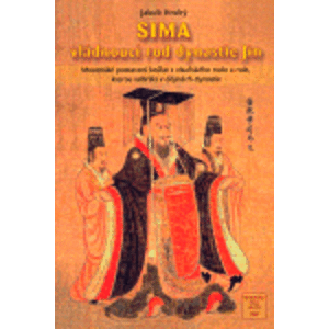 SIMA - vládnoucí rod dynastie Jin - Jakub Hrubý