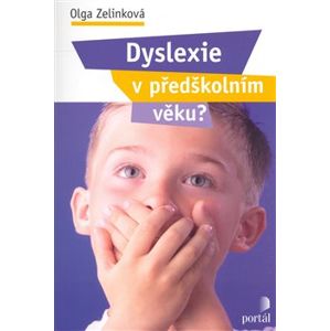 Dyslexie v předškolním věku? - Olga Zelinková