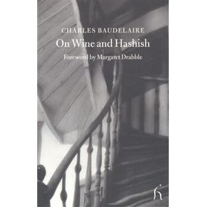 On Wine and Hashish - Charles Baudelaire