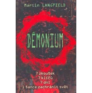 Démonium. 7 zkoušek, 7 klíčů, 7 dní, 1 šance zachránit svět - Martin Langfield