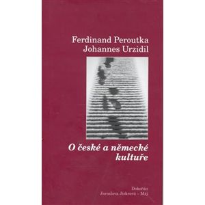 O české a německé kultuře - Ferdinand Peroutka, Johannes Urzidil