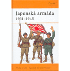 Japonská armáda 1931 - 1945 - Philip Jowett