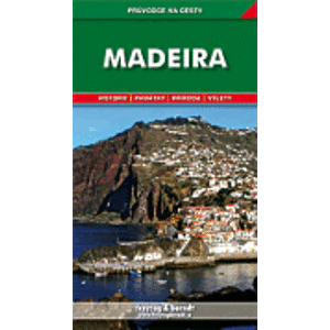 Madeira. Průvodce na cesty - Bořivoj Indra