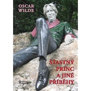 Šťastný princ a jiné příběhy - Oscar Wilde