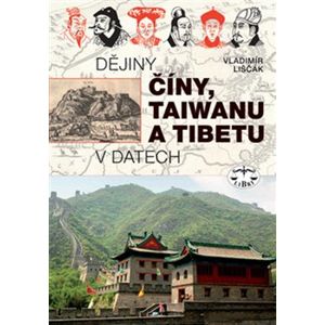 Dějiny Číny, Taiwanu a Tibetu v datech - Vladimír Liščák