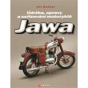 Jawa. Údržba, opravy a seřizování motocyklů - Jiří Dočkal