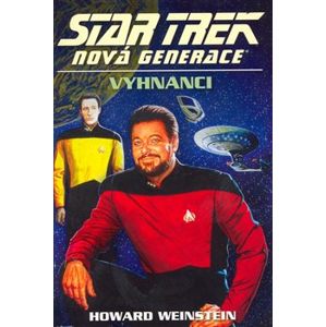 Nová Generace - Vyhnanci. Star Trek - Howard Weinstein
