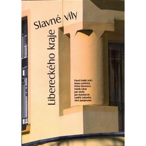 Slavné vily Libereckého kraje - Jan Randáček, Hana Lutická, Petra Šternová, Jan Mohr, Patrik Líbal, Pavel Halík