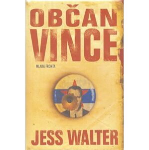 Občan Vince - Jess Walter