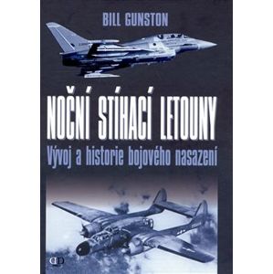 Noční stíhací letouny. Vývoj a historie bojového nasazení - Bill Gunston