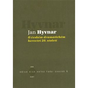 O českém dramatickém herectví 20. století - Jan Hyvnar