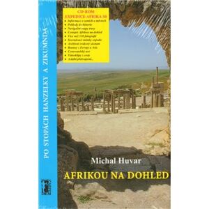 Afrikou na dohled/Po stopách Hanzelky a Zikmunda + CD ROM - Michal Huvar