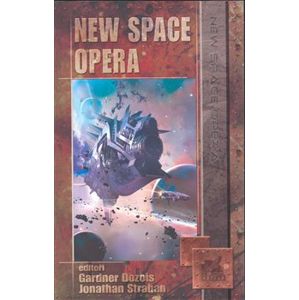 New space opera - Jonathan Strahan, Gardner Dozois