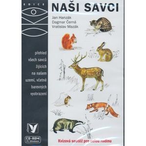 Naši savci - Jan Hanzák, Dagmar Černá, Vratislav Mazák (1xCD-ROM)