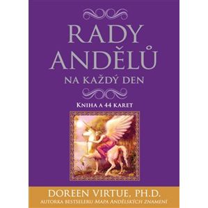 Rady andělů na každý den - karty + příručka. Kniha a 44 karet - Doreen Virtue