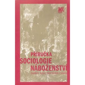 Příručka sociologie náboženství - David Václavík, R. Zdeněk Nešpor