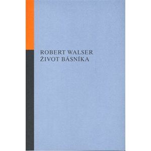 Život básníka - Robert Walser