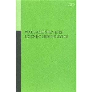 Učenec jediné svíce - Wallace Stevens