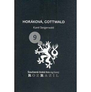 Horáková, Gottwald - Karel Steigerwald