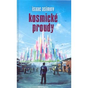 Kosmické proudy - Isaac Asimov