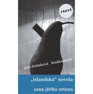 Hruškadóttir. Islandská novela - Jana Šrámková
