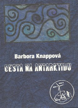 Cesta na Antarktidu - Barbora Knappová