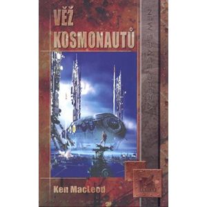 Věž kosmonautů - Ken MacLeod