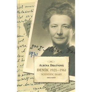 Deník 1921-1961. Scientific Diary - Albína Dratvová