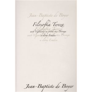 Filosofka Tereza. aneb Vzpomínky na příběh otce Dirraga a slečny Éradice - Jean - Baptiste de Boyer