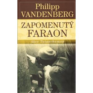 Zapomenutý faraon - Philipp Vandenberg