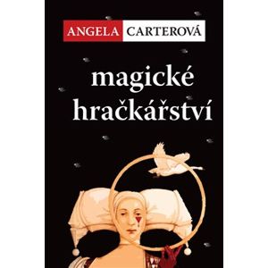 Magické hračkářství - Angela Carterová