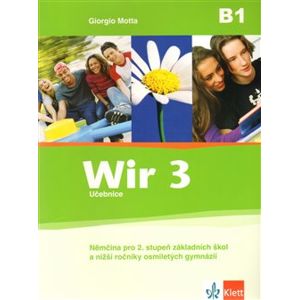 Wir 3 - učebnice. Němčina pro 2. stupeň základních škol a nižší ročníky osmiletých gymnázií - G. Motta