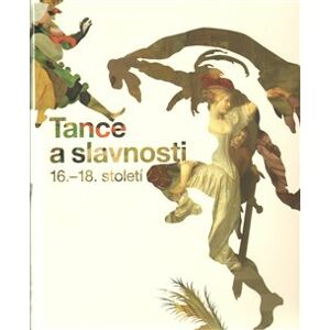 Tance a slavnosti 16.-18. století