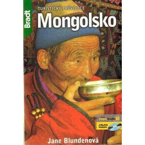 Mongolsko. Turistický průvodce - Jane Blundenová