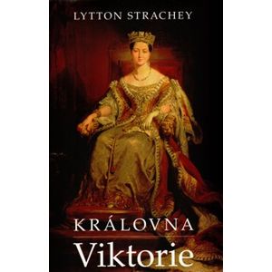 Královna Viktorie - Strachey Lytton
