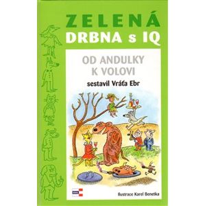 Zelená DRBNA s IQ - Karel Benetka, Vratislav Ebr