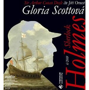Sherlock Holmes, CD - Gloria Scottová. 6/2009, CD - Arthur Conan Doyle