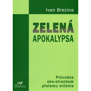 Zelená apokalypsa - Ivan Brezina
