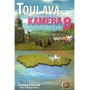 Toulavá kamera 8 - Iveta Toušlová, Marek Podhorský, Josef Maršál