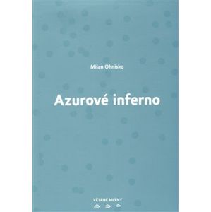 Azurové inferno - Milan Ohnisko