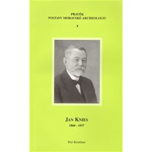 Jan Knies 1860-1937 - Petr Kostrhun