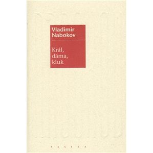 Král, dáma, kluk - Vladimir Nabokov
