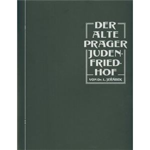 DER ALTE PRAGER JUDENFRIEDHOF - L. Jeřábek