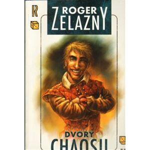 Dvory chaosu - Roger Zelazny